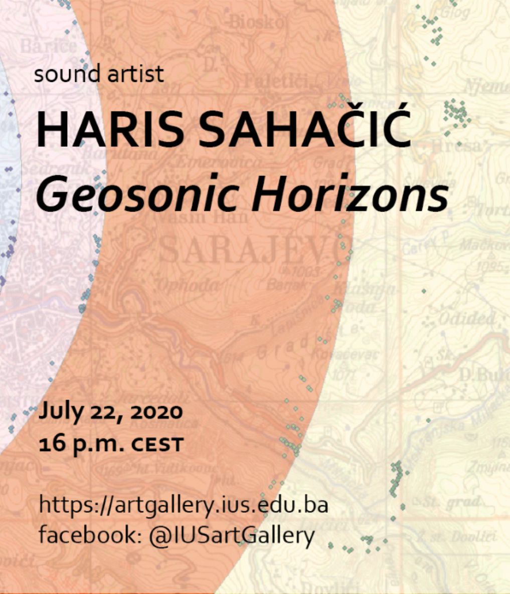 HARIS SAHAČIĆ - GEOSONIC HORIZONS (AUDIO)- online exhibition